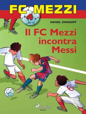 cover image of FC Mezzi 4--Il FC Mezzi incontra Messi